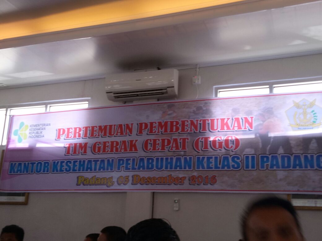 Pembentukan Tim Gerak Cepat (TGC)  Kantor Kesehatan Pelabuhan Kelas II Padang